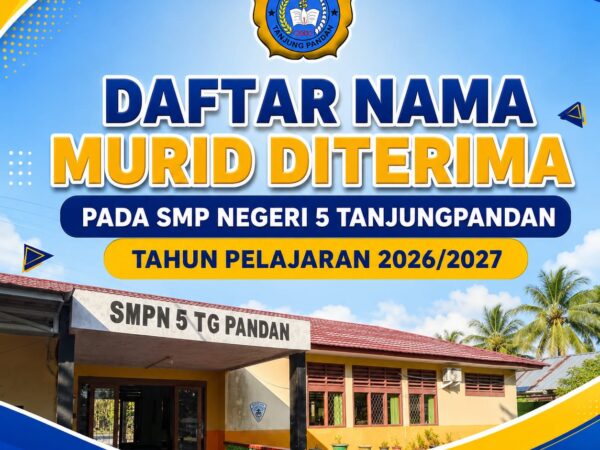 DAFTAR NAMA DITERIMA SMP NEGERI 5 TANJUNGPANDAN TAHUN PELAJARAN 2026/2027